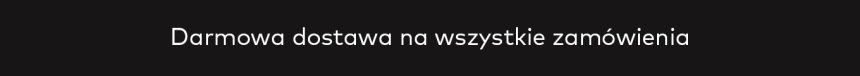 Darmowa dostawa na wszystkie zamówienia