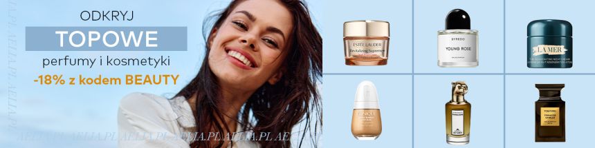 Topowe perfumy i kosmetyki -18%