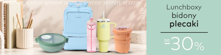 Lunchboxy, bidony, plecaki do -30%