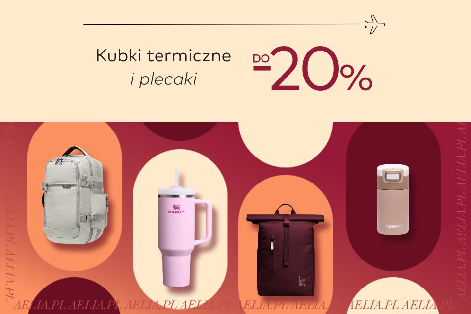 Kubki termiczne i plecaki do -20%